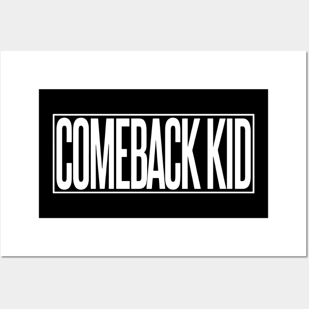 Comeback Kid Wall Art by jensenravon